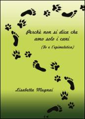 Perché non si dica che amo solo i cani. (Io e l'epimeletica)