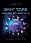 La ragazza dai capelli azzurri. Saint wars