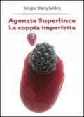 Agenzia Superlince. La coppia imperfetta