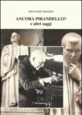 Ancora Pirandello? e altri saggi