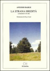 La strana eredità (commedia in tre atti)