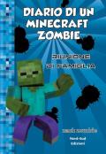 Diario di un Minecraft Zombie. Vol. 7: Riunione di famiglia.