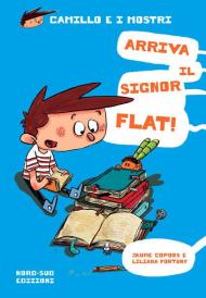 Arriva il signor Flat! Camillo e i mostri