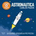 Astronautica. Ediz. a colori