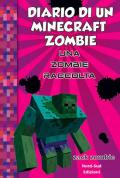 Diario di un Minecraft Zombie. Una raccolta da paura