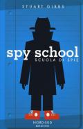Spy school. Scuola di spie. Nuova ediz.