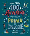 100 avventure da vivere prima di crescere