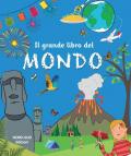 Il grande libro del mondo. Ediz. illustrata