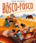 Il bosco fosco. Ediz. a colori