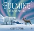 Fulmine e l'orso bianco. Ediz. a colori