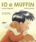 Io e Muffin. Ediz. illustrata
