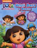 Vesti Dora e Boots. Dora l'esploratrice. Con adesivi. Ediz. a colori
