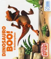 Dinosauro Boo! Il Deinonychus. Il mondo del Dinosauro Roar!