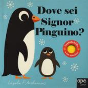 Dove sei signor pinguino? Ediz. a colori