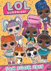 Fan book 2019. L.O.L. Surprise! Ediz. a colori