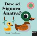 Dove sei Signora Anatra? Ediz. a colori