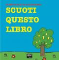 Scuoti questo libro. Ediz. a colori