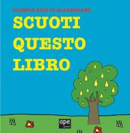 Scuoti questo libro. Ediz. a colori