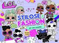 Stilose e fashion. L.O.L. Surprise! Con adesivi. Ediz. a colori