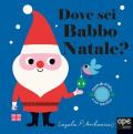 Dove sei Babbo Natale? Ediz. a colori