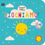 Giochiamo. Super baby. Ediz. a colori