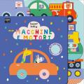 Macchine e motori. Super baby. Ediz. a colori