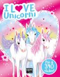 I love unicorni. Con adesivi. Ediz. a colori