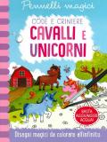 Unicorni e cavalli. Code e criniere. Pennelli magici. Ediz. a spirale. Con gadget