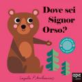 Dove sei signor orso? Ediz. a colori