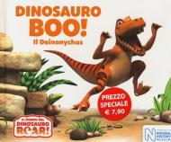 Dinosauro Boo! Il Deinonychus. Il mondo del Dinosauro Roar! Ediz. a colori