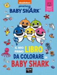 Il mio primo libro da colorare. Baby Shark. Ediz. illustrata