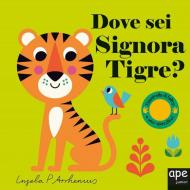 Dove sei signora Tigre? Ediz. a colori