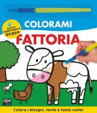 Fattoria. Colorami. Ediz. illustrata