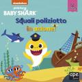 Squali poliziotto in azione! Baby Shark