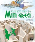 Le più belle storie dei miti greci. Ediz. a colori