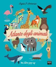 L'atlante degli animali. Ediz. a colori