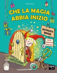 Che la magia abbia inizio. Activity book. Ediz. a colori