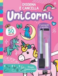 Unicorni. Disegna e cancella. Ediz. illustrata