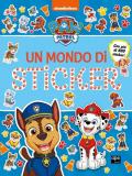 Un mondo di sticker. Paw Patrol. Ediz. a colori