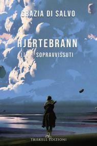 Sopravvissuti. Hjertebrann. Vol. 3