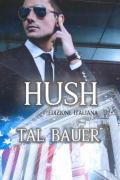 Hush. Ediz. italiana