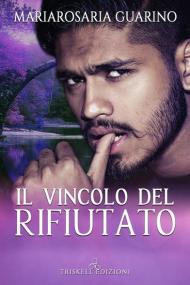 Il vincolo del rifiutato