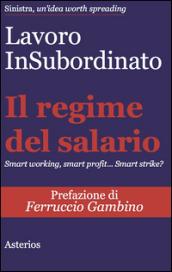 Il regime del salario. Smart working, smart profit... Smart strike?