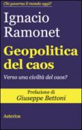 Geopolitica del caos. Verso una civiltà del caos?