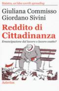 Reddito di cittadinanza. Emancipazione dal lavoro o lavoro coatto?