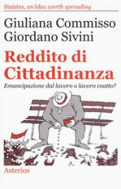 Reddito di cittadinanza. Emancipazione dal lavoro o lavoro coatto?