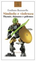 Simbolo e violenza. Thymòs, thànatos e pòlemos