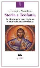 Storia e teofania. La storia per un cristiano è una continua teofania