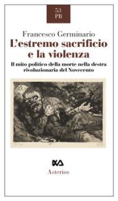 L'ESTREMO SACRIFICIO E LA VIOLENZA