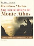 Una sera nel deserto del monte Athos. Dialoghi con un eremita sulla preghiera del cuore